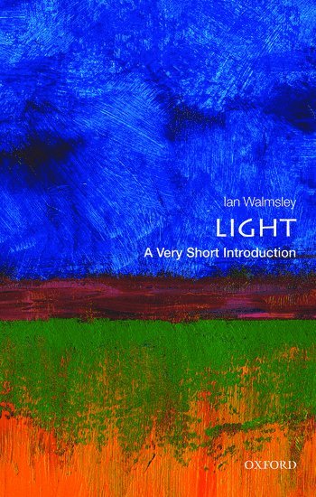 Light: A Very Short Introduction (hftad)