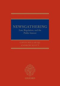 Newsgathering: Law, Regulation, and the Public Interest (inbunden)