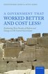 Government that Worked Better and Cost Less?