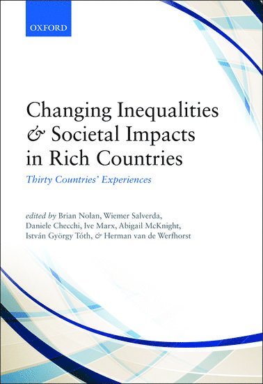 Changing Inequalities and Societal Impacts in Rich Countries (inbunden)