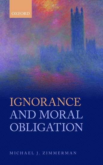 Ignorance and Moral Obligation (inbunden)
