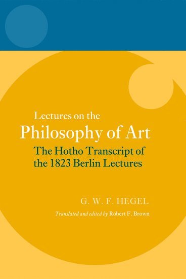 Hegel: Lectures on the Philosophy of Art (häftad)