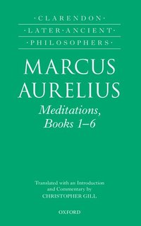 Marcus Aurelius: Meditations, Books 1-6 (inbunden)