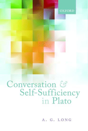 Conversation and Self-Sufficiency in Plato (inbunden)