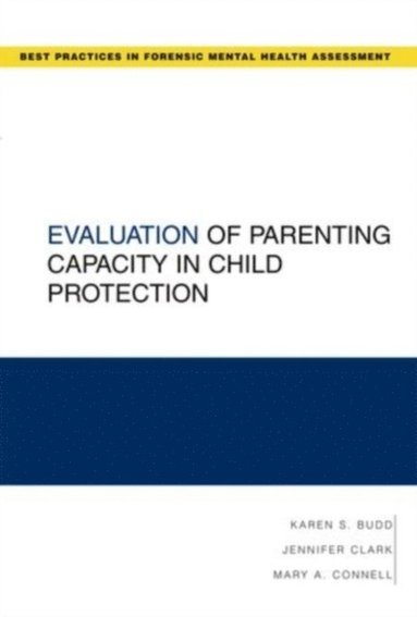 Evaluation of Parenting Capacity in Child Protection (e-bok)