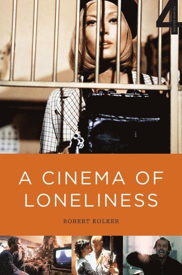 A Cinema of Loneliness (inbunden)