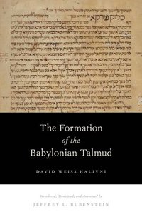 The Formation of the Babylonian Talmud (inbunden)