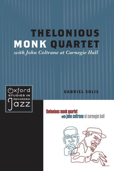 Thelonious Monk Quartet Featuring John Coltrane at Carnegie Hall (inbunden)