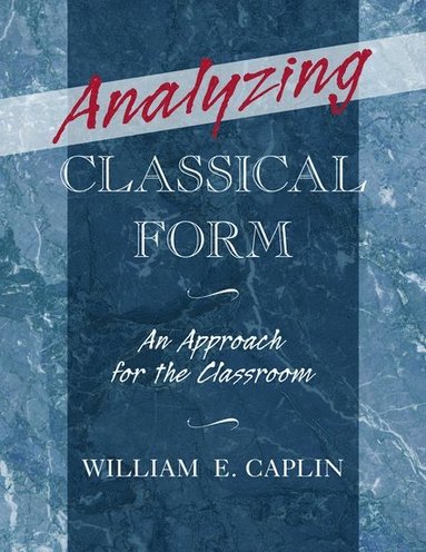 Analyzing Classical Form (inbunden)