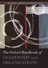 The Oxford Handbook of Leadership and Organizations