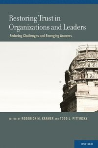 Restoring Trust in Organizations and Leaders (inbunden)