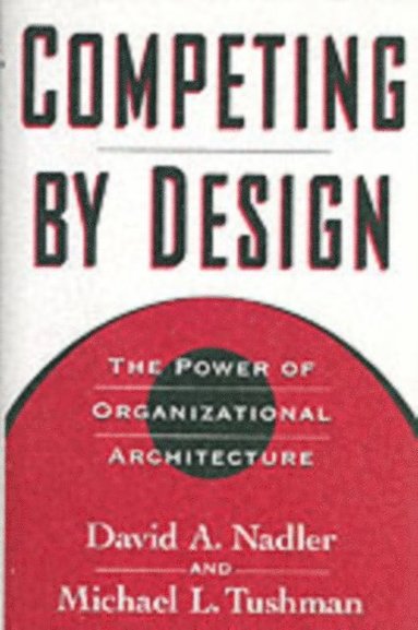 Competing by Design (inbunden)