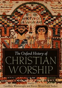Oxford History of Christian Worship (e-bok)