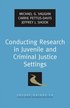 Conducting Research in Juvenile and Criminal Justice Settings