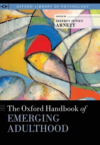 The Oxford Handbook of Emerging Adulthood (inbunden)
