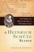 A Heinrich Schtz Reader