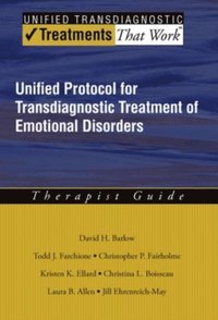 Unified Protocol for Transdiagnostic Treatment of Emotional Disorders (e-bok)
