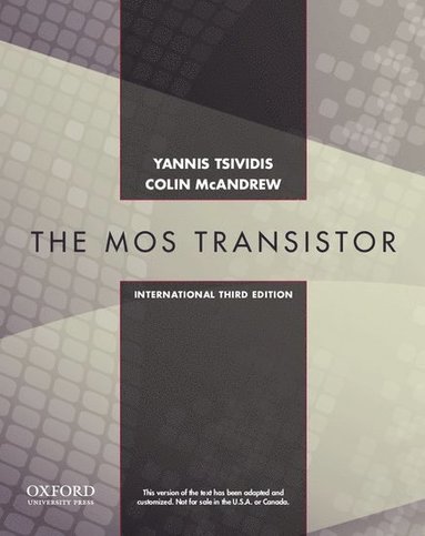Operation and Modeling of the MOS Transistor, Third Edtion International Edition (inbunden)