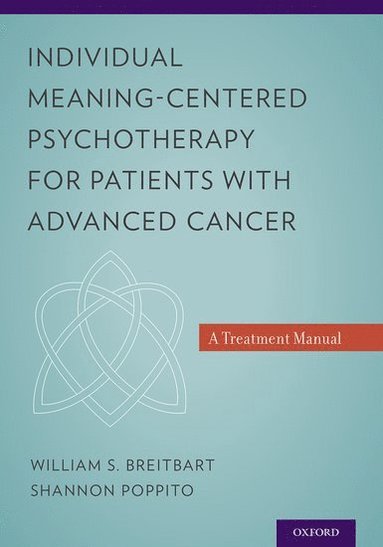 Individual Meaning-Centered Psychotherapy for Patients with Advanced Cancer (inbunden)