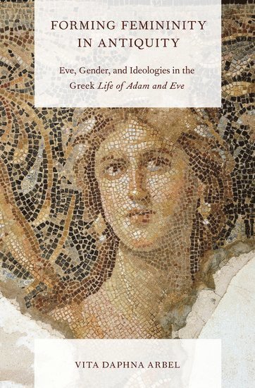 Forming Femininity in Antiquity (häftad)