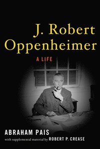 J. Robert Oppenheimer (e-bok)