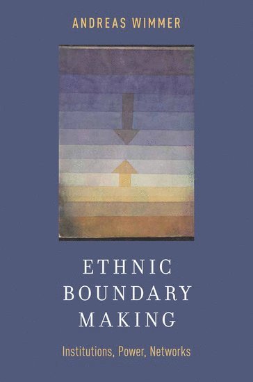 Ethnic Boundary Making (inbunden)