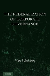 The Federalization of Corporate Governance (inbunden)