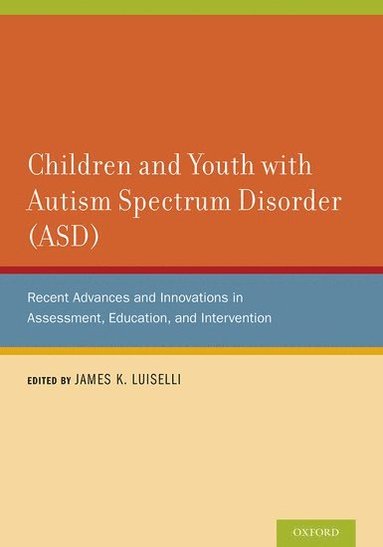 Children and Youth with Autism Spectrum Disorder (ASD) (inbunden)