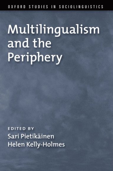 Multilingualism and the Periphery (inbunden)