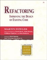 Refactoring: Improving the Design of Existing Code (inbunden)
