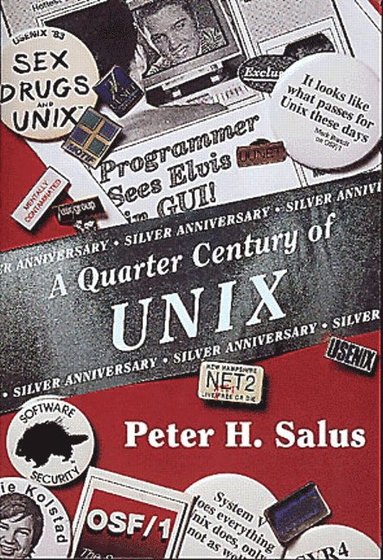 A Quarter Century of UNIX (häftad)