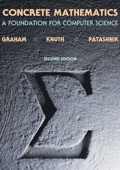 Concrete Mathematics: A Foundation for Computer Science (inbunden)