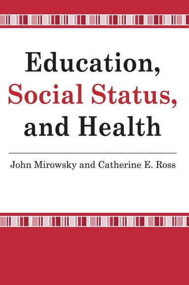 Education, Social Status, and Health (häftad)