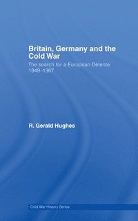 Britain, Germany and the Cold War (e-bok)