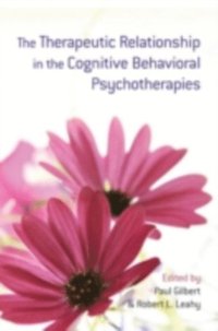 Therapeutic Relationship in the Cognitive Behavioral Psychotherapies (e-bok)