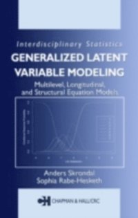Generalized Latent Variable Modeling (e-bok)
