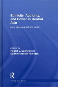 Ethnicity, Authority, and Power in Central Asia (e-bok)