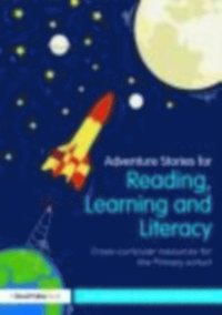 Adventure Stories for Reading, Learning and Literacy (e-bok)
