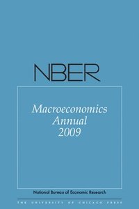 NBER Macroeconomics Annual 2009 (häftad)