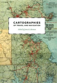 Cartographies of Travel and Navigation (inbunden)