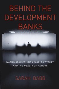 Behind the Development Banks (e-bok)