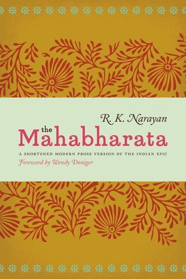 The Mahabharata: A Shortened Modern Prose Version of the Indian Epic (hftad)