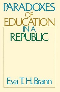 Paradoxes of Education in a Republic (häftad)