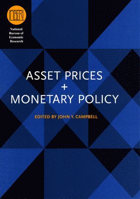 Asset Prices and Monetary Policy (inbunden)