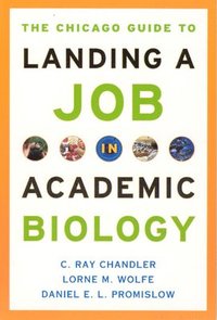 The Chicago Guide to Landing a Job in Academic Biology (hftad)