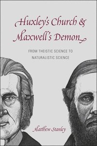 Huxley's Church and Maxwell's Demon (inbunden)