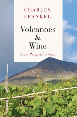 Volcanoes and Wine (inbunden)