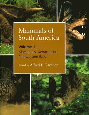 Mammals of South America, Volume 1 (inbunden)