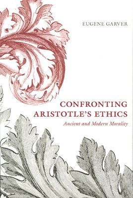 Confronting Aristotle's Ethics (inbunden)