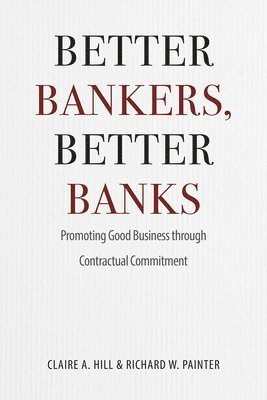 Better Bankers, Better Banks (inbunden)